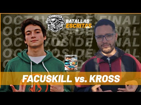 FACUSKILL vs. KROSS: 8vos - Hannover Escritas Vol. 1