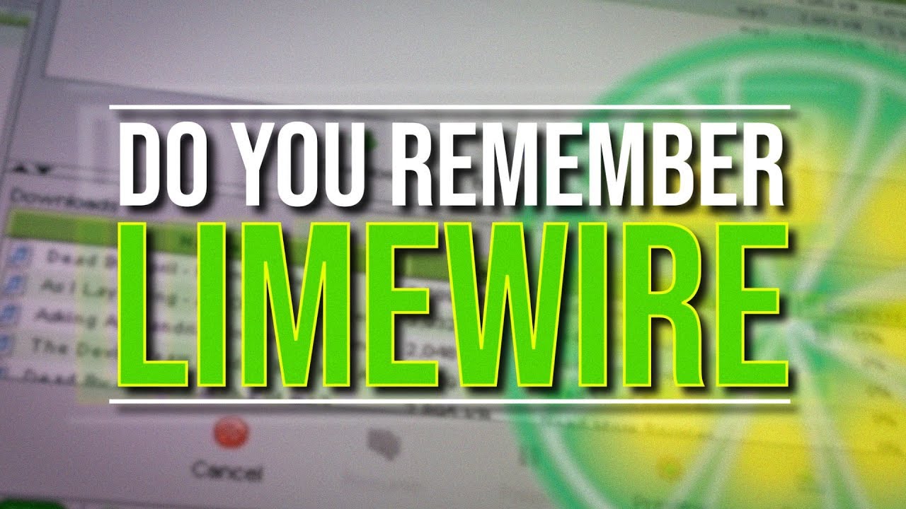 Do You Remember LIMEWIRE?