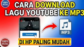 Download lagu Cara Download Lagu YouTube ke MP3 di HP Paling Mudah mp3