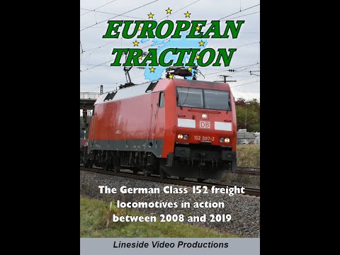 Germany: DB Class 152 in action - 2008 to 2019. Trains in europe series.