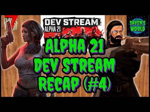 Alpha 21 Update News - 7 Days to Die (A21) - Dev Stream #4 Recap