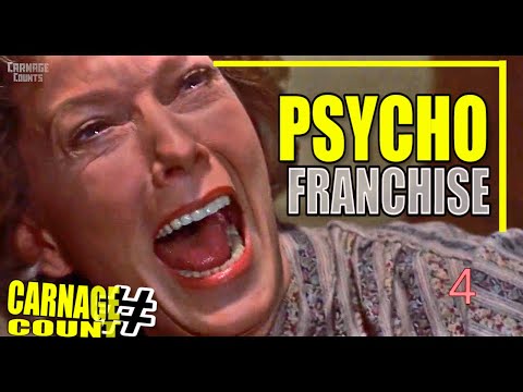 Psycho Franchise (1960-1990) Carnage Count