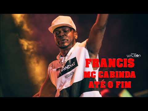 Francis MC Cabinda - Até o Fim Feat Smash (Prod. Smash Hitz)