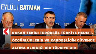 Tekin: Terörsüz Türkiye hedefi, özgürlüklerin ve kardeşliğin güvence a