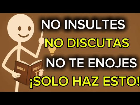 Cómo no ENOJARTE ni MOLESTARTE nunca MAS por nadie (Segun Dios)