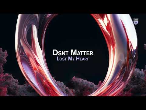 Dsnt Matter - Lost My Heart