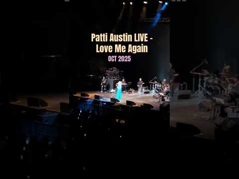 Patti Austin LIVE - Love Me Again | Oct 2025