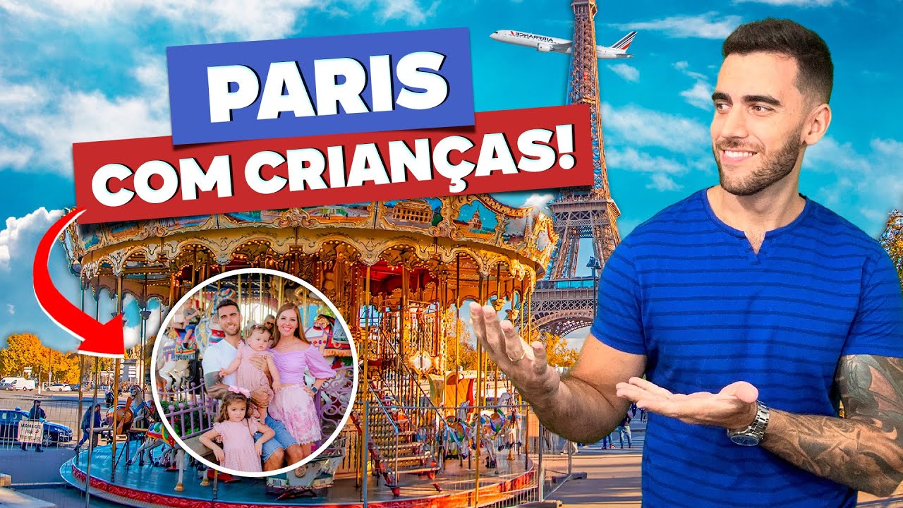 O que fazer em PARIS com CRIANÇAS! Os melhores passeios!