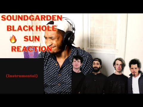 FIRST TIME HEARING SOUNDGARDEN - Black Hole Sun (REACTION!!!)