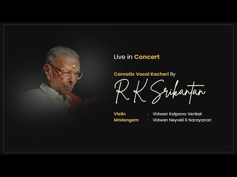 R K Srikantan - Carnatic Vocal Kacheri - Live in Concert - #carnaticprapancha