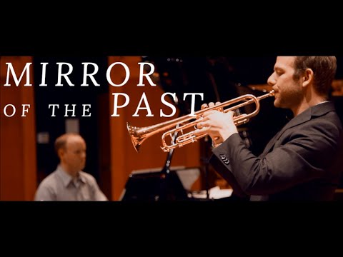 Caleb Hudson: Mirror of the Past -- Trumpet and Piano