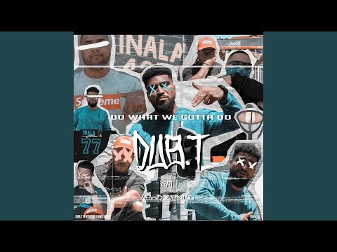 Do What We Gotta Do (feat. Lawd Lance)