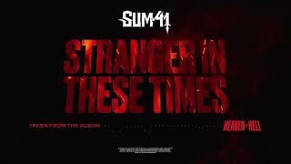 Sum 41 - Stranger In These Times (Official Visualizer)