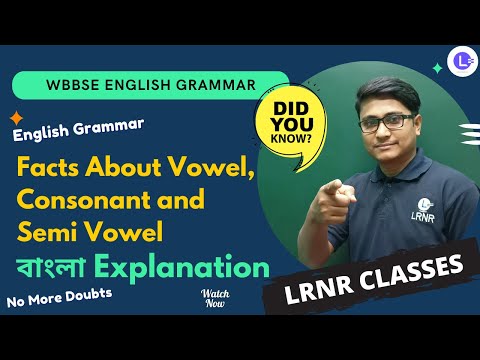 Know about Vowels, Consonants, and Semi Vowels | English Grammar 