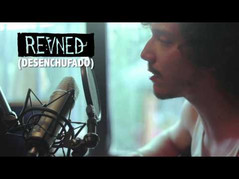 REVNED - Desenchufado   -- PRONTO