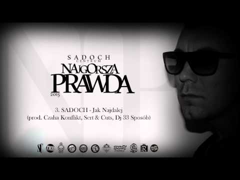 3. SADOCH - Jak najdalej ( Muz Czaha Konflikt , Scrt & Cuts, Dj 33.sposób )