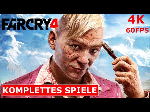 FAR CRY 4 Gameplay Walkthrough FULL GAME Deutsch [4K 60FPS ULTRA HD]Kein Kommentar Part 1