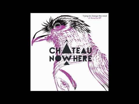 Chateau Nowhere - Skinny Dipping