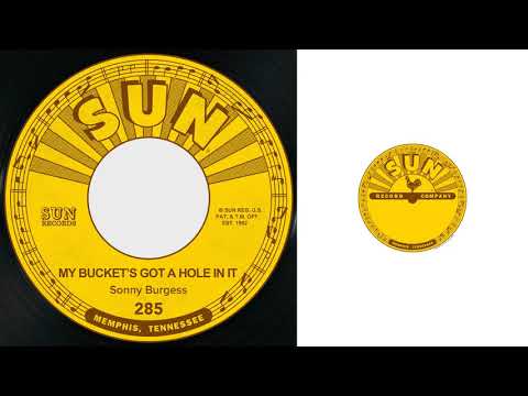 Sonny Burgess - My Bucket's Got a Hole in It