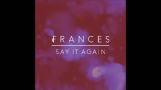 Frances - Say It Again (Wideboys Remix)