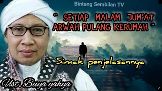 Download lagu BUYA YAHYA TERBARU - ini penjelasan❗malam jumat, arwah pulang kerumah mp3