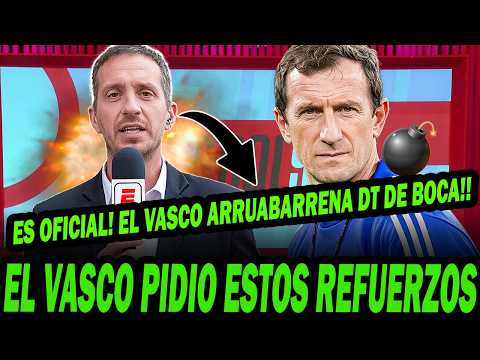 ÚLTIMO MOMENTO ► El VASCO ARRUABARRENA NUEVO DT de #BOCA 🔥 CONFIRMADO!