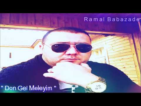 Ramal Babazade   Don Gel Meleyim