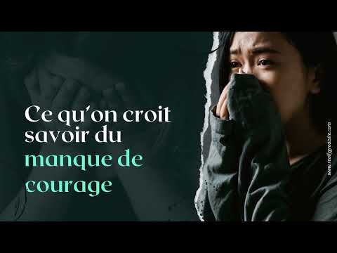 Ce qu'on croit savoir du manque de courage