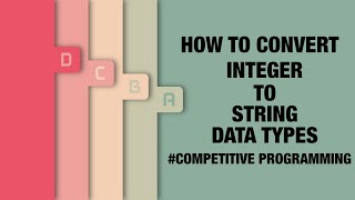 How to convert integer to string datatype || Competitive Programming ||