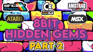 8Bit Hidden Gems Part 2 - Amstrad,Atari,Commodore 64,MSX&Zx Spectrum