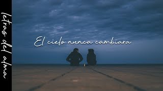 El cielo nunca cambiará-Melendi (letra)