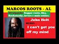 John Holt - I can't get you off my mind / MARCOS ROOTS - AL