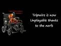 Tripwire Was Just Nerfed Into The Ground Outcome Memories