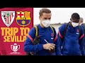 ? TRIP TO SEVILLE AHEAD OF THE COPA DEL REY FINAL
