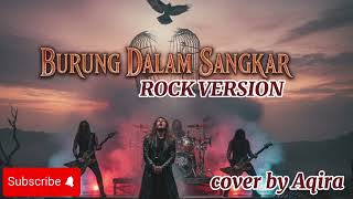 Download lagu BURUNG DALAM SANGKAR (COVER) [ROCK VERSION] mp3