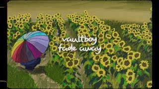 Download lagu vaultboy - fade away mp3 Download lagu vaultboy - fade away mp3