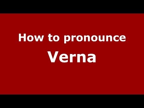How to pronounce Verna (Italian/Italy) - PronounceNames.com