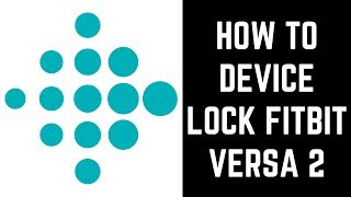 How to Device Lock Fitbit Versa 2