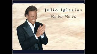 Julio Iglesias -  Me Va, Me Va