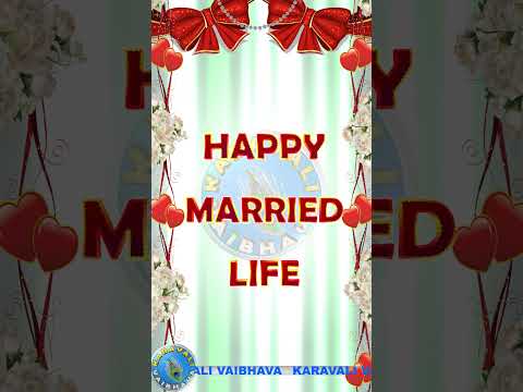 Happy Married Life Wishes, Wedding Day Status, Marriage Greetings, Messages, Video