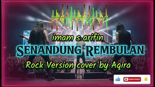 Download lagu Senandung rembulan (imam s arifin) _ Cover Rock Version by Aqira cover mp3