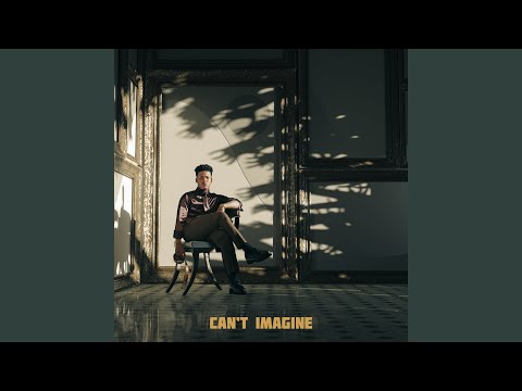 Video thumbnail for Can’t Imagine