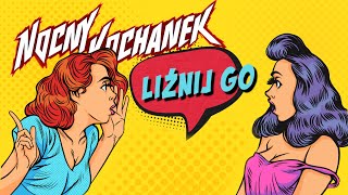 Musik-Video-Miniaturansicht zu Liźnij go Songtext von Nocny Kochanek