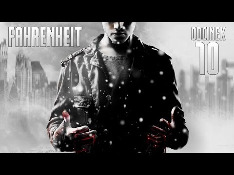 Zagrajmy w Fahrenheit Odc 10 [Brat i koledzy w opałach]