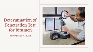 Penetration Test of Bitumen As Per IS 1203 : 2022