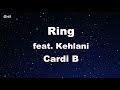 Ring feat. Kehlani - Cardi B Karaoke 【No Guide Melody】 Instrumental
