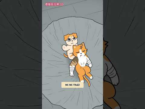 Tập 14 | Sự trở lại của kẻ cuồng ngược đãi mèo - 13: Mi Mi Thối thức tỉnh!  #kecuongnguocmeo