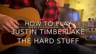 The Hard Stuff //Justin Timberlake // Easy Guitar Lesson