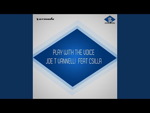 Play With The Voice (Joe T Vannelli Free Voice Mix)