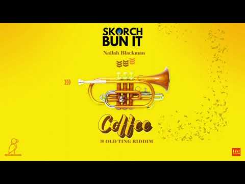 Nailah Blackman x Skorch Bun It - Coffee (Old Ting Riddim) | 2022 Soca